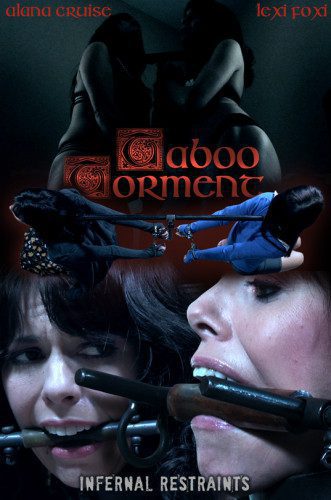 InfernalRestraints – Alana Cruise & Lexi Foxy – Taboo Torment