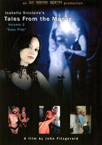 Tales From The Manor Volume 2 “Easy Prey”